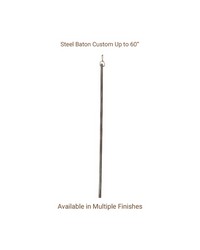 Steel Baton Custom to 60in Length by  The Finial Company 