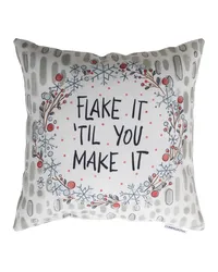 Flake It Till You Make It12x12 Pillow by   